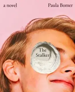 The Stalker - Paula Bomer