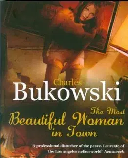 The Most Beautiful Woman in Town - Charles Bukowski