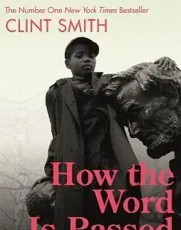 How the Word Is Passed - Clint Smith