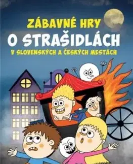 Zábavné hry o strašidlách v slovenských a českých mestách