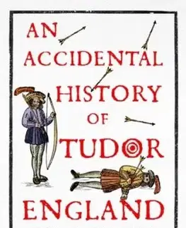 An Accidental History of Tudor England - Stevenson Gunnar, Tomasz Gromelski