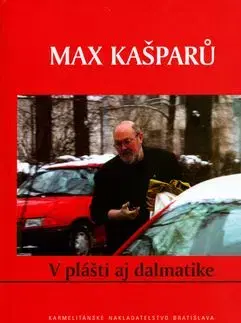 V plášti aj dalmatike - Max Kašparů