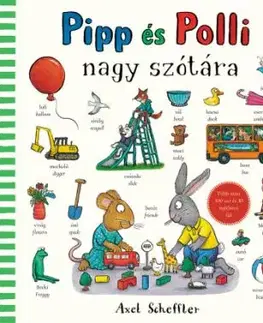 Pipp és Polli nagy szótára - Axel Scheffler