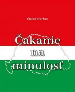 Čakanie na minulosť - Štefan Markuš