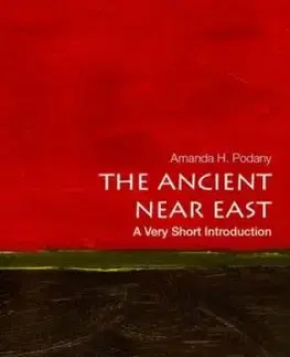 The Ancient Near East - Amanda H. Podany