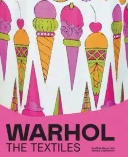 Warhol - The Textiles - Geoffrey Rayner, Richard Chamberlain