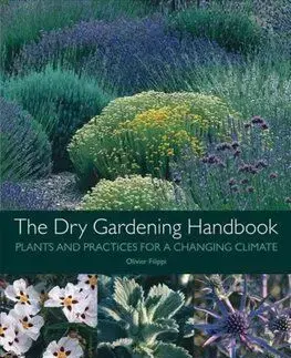The Dry Gardening Handbook - Olivier Filippi