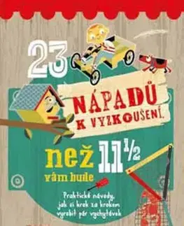 23 nápadů k vyzkoušení, než vám bude 11 a půl - Mike Warren