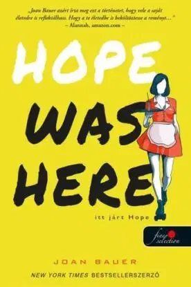 Hope Was Here - Itt járt Hope - Joan Bauerová