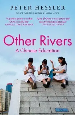 Other Rivers - A Chinese Education - Péter Hessler