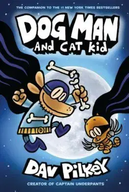 Dog Man 4: Dog Man and Cat Kid - Dav Pilkey