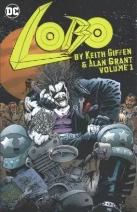 Lobo 1 - by Keith Giffen & Alan Grant - Keith Giffen, Grant Alan