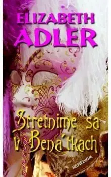 Stretnime sa v Benátkach - Elizabeth Adlerová, Ján Kamenistý