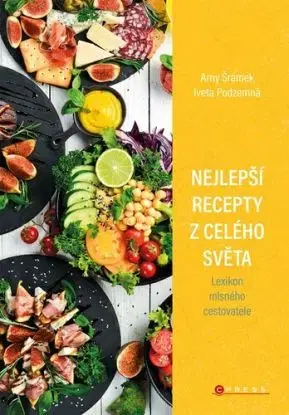 Nejlepší recepty z celého světa - Arny Šrámek