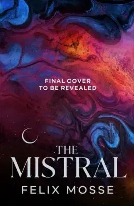The Mistral - Felix Mosse