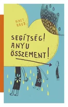 Segítség! Anyu összement! - Piret Raud