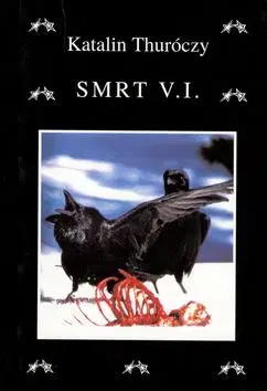 Smrt V. I. - Thuróczy Katalin