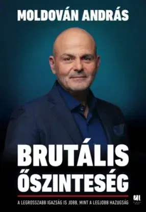 Brutális őszinteség - András Moldován