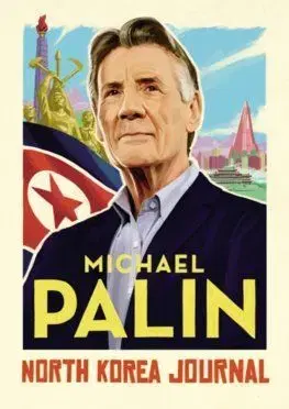 North Korea Journal - Michael Palin