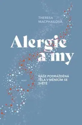 Alergie a my - Theresa MacPhail