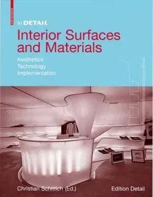 In Detail - Interior Surfaces, Materials