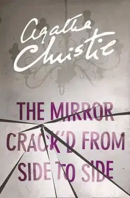 The Mirror Crack'd from Side to Side - Agatha Christie