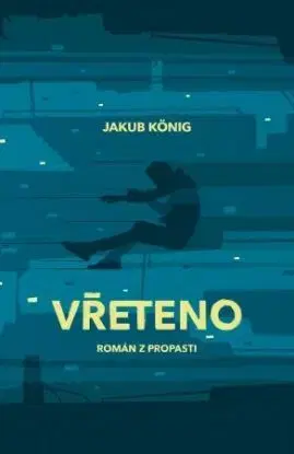 Vřeteno - Jakub König