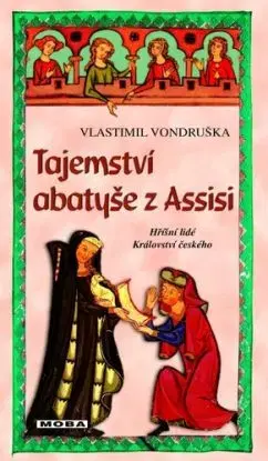 Tajemství abatyše z Assisi, 4. vydání - Vlastimil Vondruška