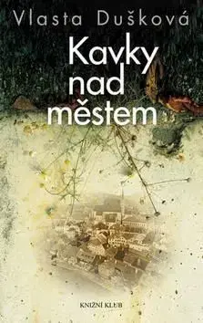 Kavky nad městem - Vlasta Dušková
