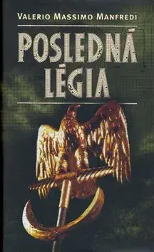 Posledná légia - Valerio Massimo Manfredi