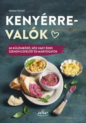 Kenyérre valók - Valesa Schell