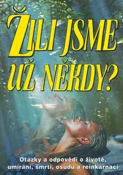 Žili jsme už někdy?