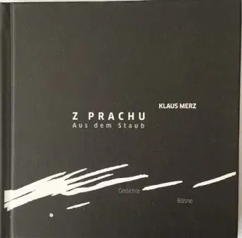 Z prachu / Aus dem Staub - Klaus Merz