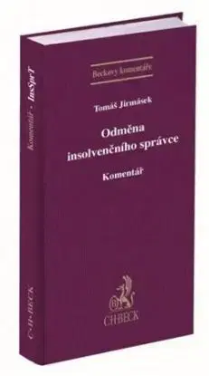 Odměna insolvenčního správce. Komentář - Tomáš Jirmásek