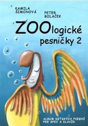 ZOOlogické pesničky 2 - Kamila Šimorová, Peter Bolaček