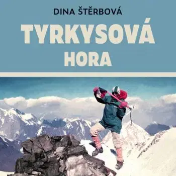 Tyrkysová hora (audiokniha) - Dina Štěrbová