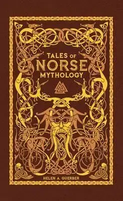 Tales of Norse Mythology - Helen A. Guerber