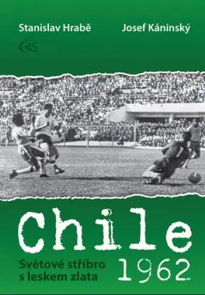 Chile 1962 Světové stříbro s leskem zlata - Stanislav Hrabě, Josef Káninský