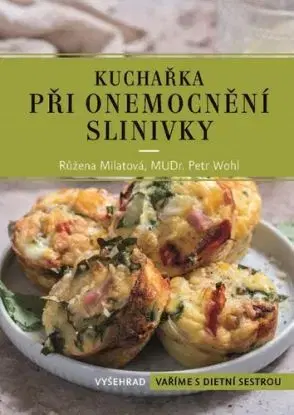 Kuchařka při onemocnění slinivky, 6. vydání - Petr Wohl, Růžena Milatová
