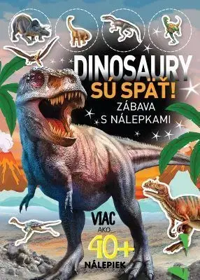 Dinosaury sú späť!
