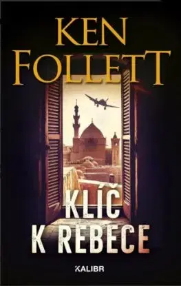Klíč k Rebece - Ken Follett