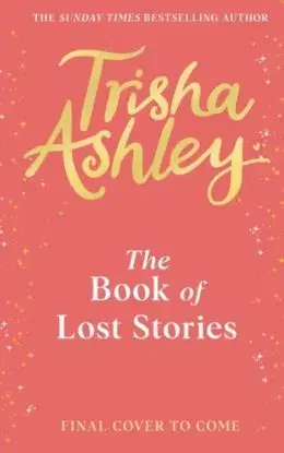 The Book of Lost Stories - Trisha Ashley