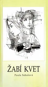 Žabí kvet - Paula Sabolová