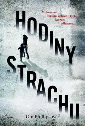 Hodiny strachu - Gin Phillipsová