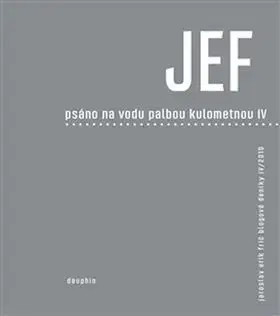 Psáno na vodu palbou kulometnou IV - Jaroslav Erik Frič
