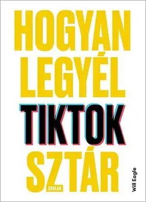 Hogyan legyél TikTok-sztár - Will Eagle