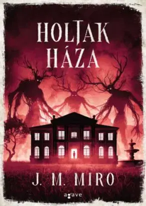 Holtak háza - J.M. Miro