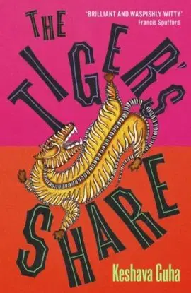 The Tiger's Share - Keshava Guha