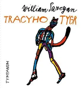 Tracyho Tygr CD - Saroyan William