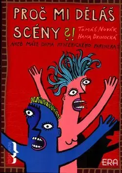 Proč mi děláš scény?! - Tomáš Novák